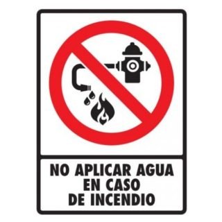 No aplicar agua en caso de incendio 30 X 40cm